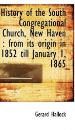 history of the south congregational church new haven from its origin in 1852_cover