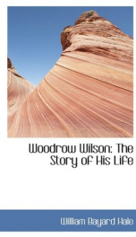 woodrow wilson the story of his life_cover