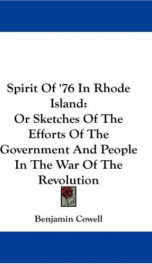 spirit of 76 in rhode island or sketches of the efforts of the government and_cover