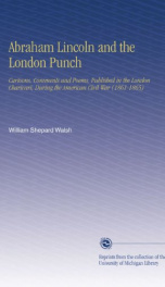 abraham lincoln and the london punch cartoons comments and poems published in_cover