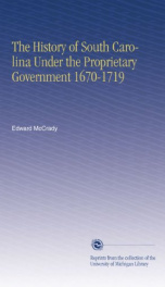 the history of south carolina under the proprietary government 1670 1719_cover