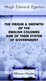 the origin growth of the english colonies and of their system of government_cover