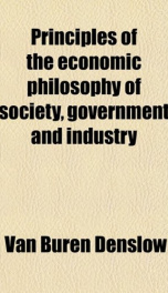 principles of the economic philosophy of society government and industry_cover