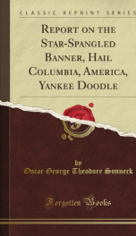 report on the star spangled banner hail columbia america yankee doodle_cover