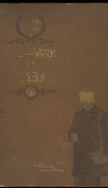 life and work of james g blaine_cover