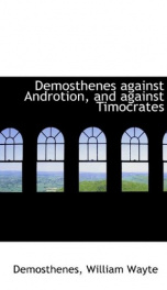 demosthenes against androtion and against timocrates_cover