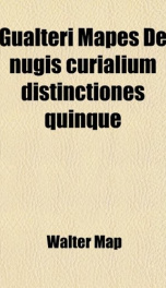 gualteri mapes de nugis curialium distinctiones quinque_cover