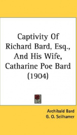 captivity of richard bard esq and his wife catharine poe bard_cover
