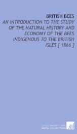 british bees an introduction to the study of the natural history and economy of_cover