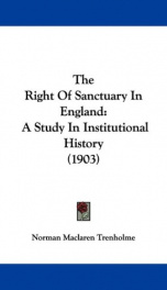 the right of sanctuary in england a study in institutional history_cover
