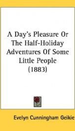 a days pleasure or the half holiday adventures of some little people_cover