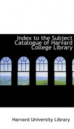 index to the subject catalogue of harvard college library_cover