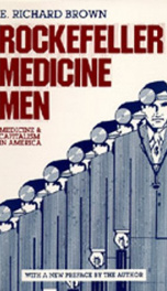 rockefeller medicine men medicine and capitalism in america_cover