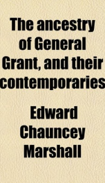 the ancestry of general grant and their contemporaries_cover