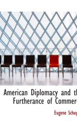 american diplomacy and the furtherance of commerce_cover
