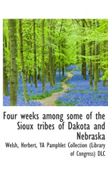 four weeks among some of the sioux tribes of dakota and nebraska_cover