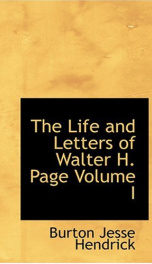 The Life and Letters of Walter H. Page, Volume I_cover