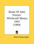 House of John Procter, Witchcraft Martyr, 1692_cover