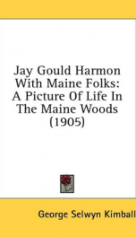 jay gould harmon with maine folks a picture of life in the maine woods_cover