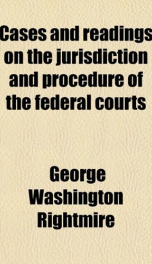 cases and readings on the jurisdiction and procedure of the federal courts_cover