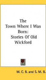 the town where i was born stories of old wickford_cover