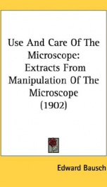 use and care of the microscope extracts from manipulation of the microscope_cover