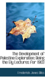 the development of palestine exploration being the ely lectures for 1903_cover
