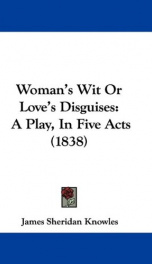 womans wit or loves disguises a play in five acts_cover