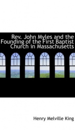rev john myles and the founding of the first baptist church in massachusetts_cover