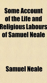 some account of the life and religious labours of samuel neale_cover