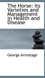 the horse its varieties and management in health and disease_cover