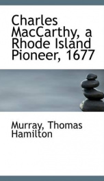 charles maccarthy a rhode island pioneer 1677_cover