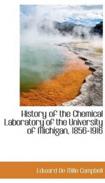 history of the chemical laboratory of the university of michigan 1856 1916_cover