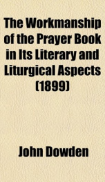 the workmanship of the prayer book in its literary and liturgical aspects_cover