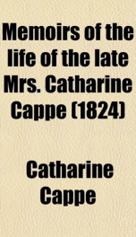 memoirs of the life of the late mrs catharine cappe_cover