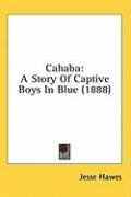 cahaba a story of captive boys in blue_cover