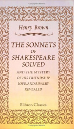 the sonnets of shakespeare solved and the mystery of his friendship love and_cover