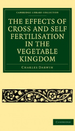 the effects of cross and self fertilisation in the vegetable kingdom_cover