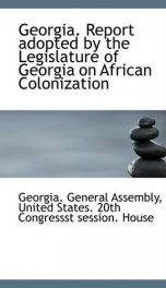 georgia report adopted by the legislature of georgia on african colonization_cover