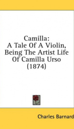 camilla a tale of a violin being the artist life of camilla urso_cover