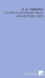 d m thornton a study in missionary ideals and methods_cover