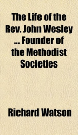 the life of the rev john wesley founder of the methodist societies_cover
