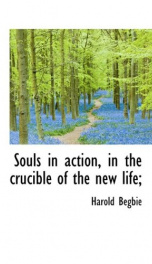 souls in action in the crucible of the new life_cover