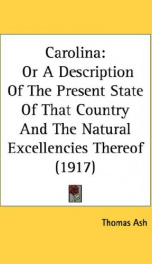 carolina or a description of the present state of that country and the natural_cover