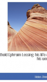 gotthold ephraim lessing his life and his works_cover
