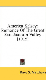america kelsey romance of the great san joaquin valley_cover