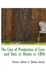 the cost of production of corn and oats in illinois in 1896_cover