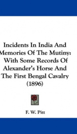 incidents in india and memories of the mutiny with some records of alexanders_cover