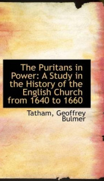 the puritans in power a study in the history of the english church from 1640 to_cover