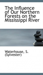 the influence of our northern forests on the mississippi river_cover
